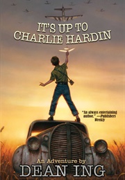 It's Up to Charlie Hardin (Dean Ing)