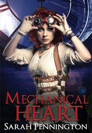 Mechanical Heart (Sarah Pennington)