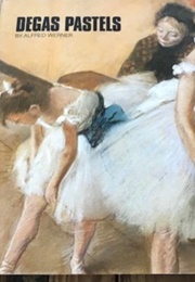 Degas Pastels (Alfred Werner)