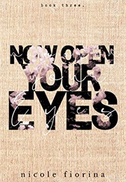 Now Open Your Eyes (Nicole Fiorina)