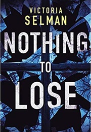 Nothing to Lose (Victoria Selman)