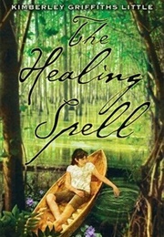 The Healing Spell (Kimberly Griffiths Little)