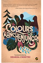 Colours of Kanchenjunga (Sharda Chhetri)