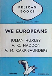 We Europeans (Julian Huxley)