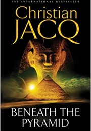 Beneath the Pyramid (Christian Jacq)