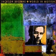 Jackson Browne - World in Motion