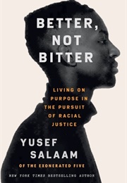 Better, Not Bitter (Yusef Salaam)