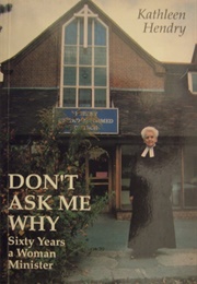 Don't Ask Me Why (Kathleen Hendry)