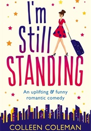I'm Still Standing (Colleen Coleman)