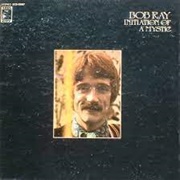 Bob Ray - Initiation of a Mystic