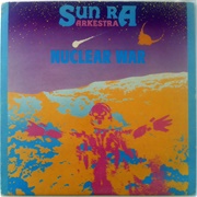 Sun Ra Nuclear War