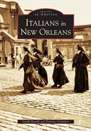Italians in New Orleans (Joseph Maselli and Dominic Candeloro)