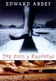 The Fool's Progress (Edward Abbey)