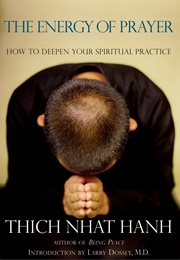 The Energy of Prayer (Thich Nhat Hanh)