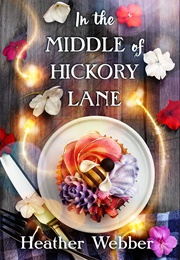 In the Middle of Hickory Lane (Heather Webber)