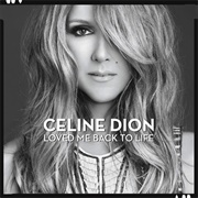 Loved Me Back to Life (Celine Dion, 2013)