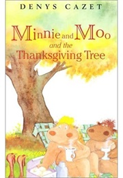 Minnie and Moo and the Thanksgiving Tree (Denys Cazet)