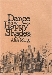 Dance of the Happy Shades (Alice Munro)