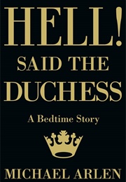 Hell! Said the Duchess (Michael Arlen)