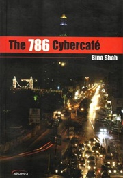 The 786 Cybercafe (Bina Shah)