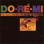 Do Re Mi - The Happiest Place in Town