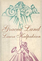 Graced Land (Laura Kalpakian)