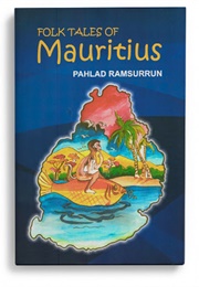 Folk Tales of Mauritius (Pahlad Ramsurrun)