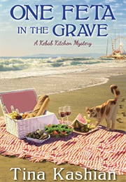 One Feta in the Grave (Tina Kashian)