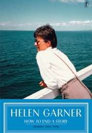 How to End a Story (Helen Garner)