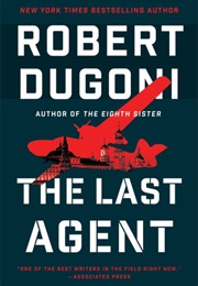 The Last Agent (Robert Dugoni)