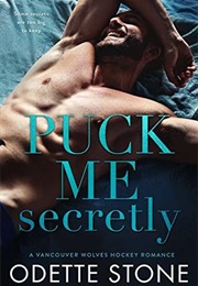 Puck Me Secretly (Odette Stone)