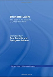 The Book of the Treasure (Li Livres Dou Trésor) (Brunetto Latini)