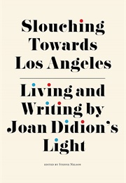 Slouching Towards Los Angeles (Steffie Nelson)