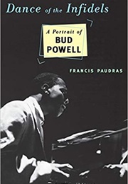A Portrait of Infidels (Bud Powell)