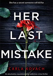 Her Last Mistake (Carla Kovach)
