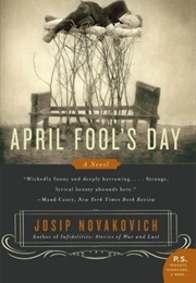April Fool's Day (Josip Novakovich)