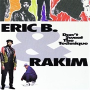 Don't Sweat the Technique - Eric B. & Rakim