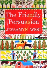 The Friendly Persuasion (Jessamyn West)