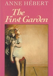 The First Garden (Anne Hébert)