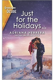 Just for the Holidays... (Adriana Herrera)