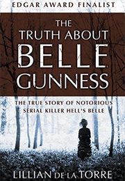The Truth About Belle Gunness (Lillian De La Torre)