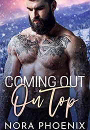 Coming Out on Top (Nora Phoenix)