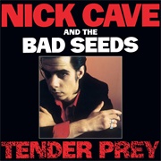 Nick Cave & the Bad Seeds -  Tender Prey (1988)