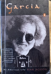 Garcia: An American Life (Blair Jackson)