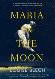 Maria in the Moon (Louise Beech)