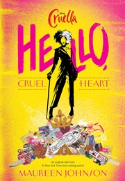 Hello, Cruel Heart (Maureen Johnson)