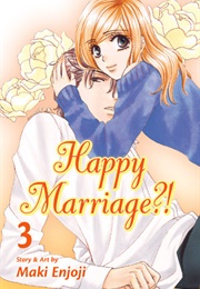 Happy Marriage?! Vol. 3 (Maki Enjōji)