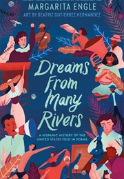 Dreams From Many Rivers (Margarita Engle)