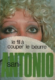 Le Fil À Couper Le Beurre (Frédéric Dard)