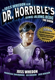 Dr. Horrible's Sing Along Blog (Whedon)